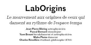 Affiche de Les LabOrigins | Le mouvement aux origines de ceux qui dansent au rythme de l'espace temps