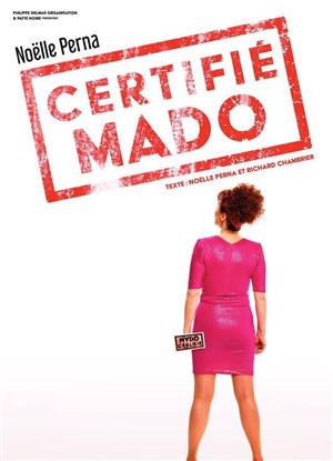 Affiche de Noëlle Perna dans Certifié Mado