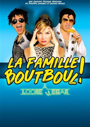 Affiche de La famille Boutboul à Loose Vegas !