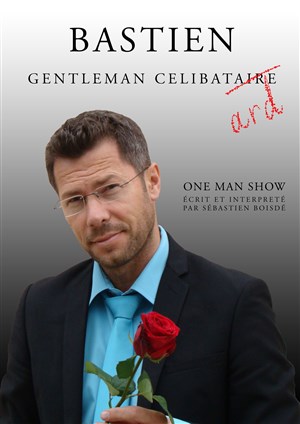 Affiche de Bastien dans Gentleman Célibatard