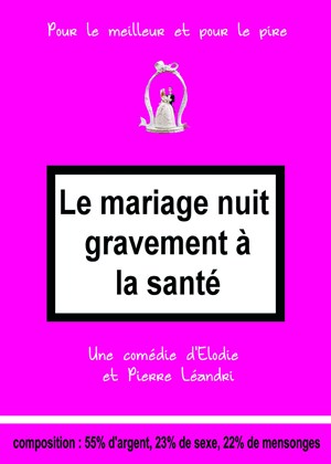 Affiche de Le Mariage nuit gravement à la santé
