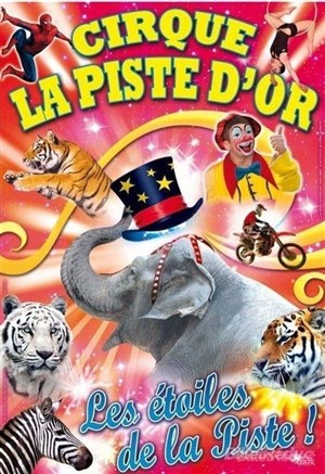 Affiche de Le Cirque La Piste d'Or dans Les étoiles de la piste | - Montpellier