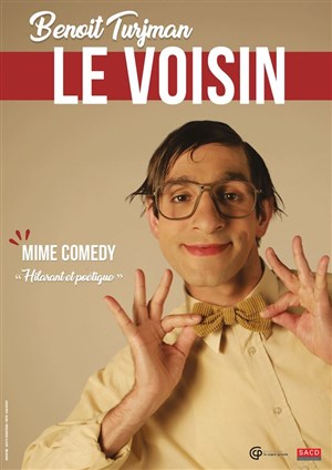 Affiche de Benoît Turjman dans Le Voisin