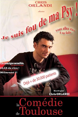 Affiche de Chris Orlandi dans Je suis fou de ma psy