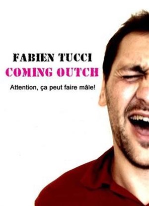 Affiche de Fabien Tucci dans Coming Outch
