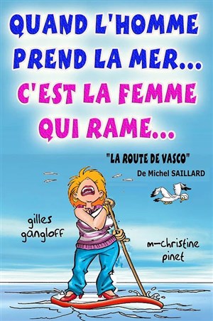 Affiche de Quand l'homme prend la mer c'est la femme qui rame !