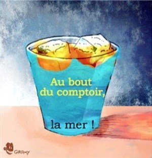 Affiche de Au bout du comptoir, la mer !