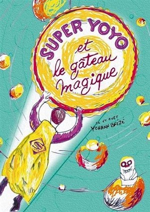 Affiche de Super Yoyo et le gâteau magique