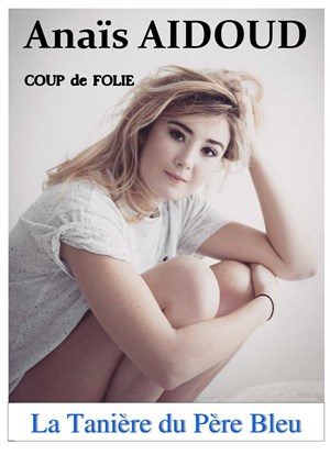 Affiche de Anaïs Aidoud dans Coup de Folie : Soirées Café Théâtre