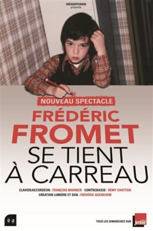 Affiche de Frédéric Fromet se tient à carreau