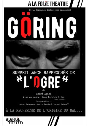 Affiche de Göring, Surveillance rapprochée de l'ogre
