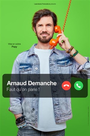 Affiche de Arnaud Demanche dans Faut qu'on parle !