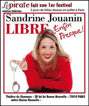 Affiche de Sandrine Jouanin dans Libre ... enfin presque !