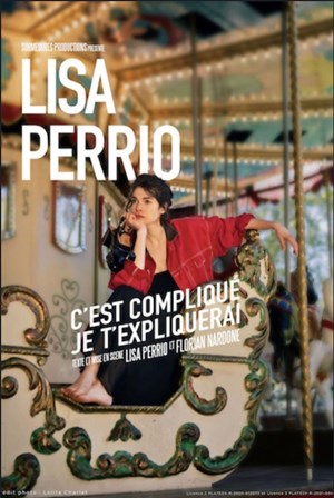 Affiche de Lisa Perrio dans C'est compliqué, je t'expliquerai