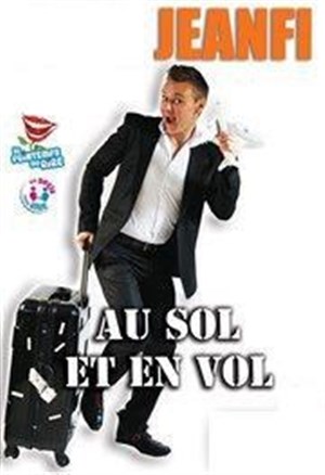Affiche de Jeanfi le terrible dans Jeanfi le terrible au sol et en vol