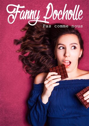 Affiche de Fanny Pocholle dans Pas comme nous