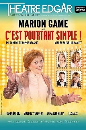 Affiche de C'est pourtant simple ! | avec Marion Game