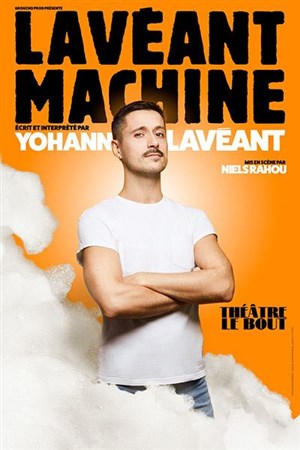 Affiche de Yohann Lavéant dans Lavéant machine