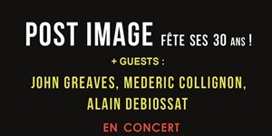 Affiche de Post Image fête ses 30 ans !
