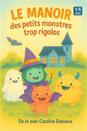 Affiche de Le manoir des petits monstres trop rigolos
