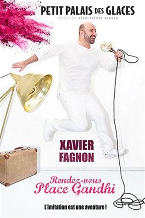 Affiche de Xavier Fagnon dans Rendez-vous Place Gandhi