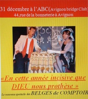 Affiche de Belges de Comptoir dans En cette année incisive que Dieu nous prothèse