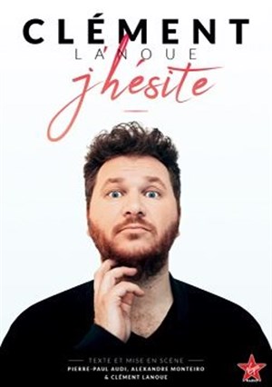 Affiche de Clément Lanoue dans J'hésite