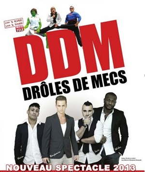 Affiche de DDM Drôles De Mecs | Nouveau spectacle