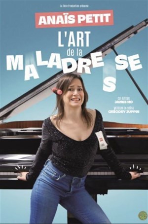 Affiche de Anaïs Petit dans L'art de la maladresse