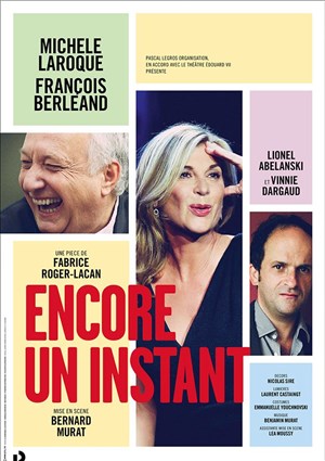 Affiche de Encore un instant | avec Michèle Laroque, François Berléand