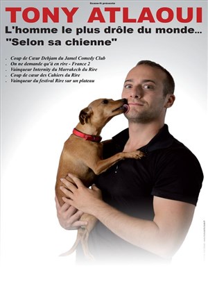 Affiche de Tony Atlaoui dans L'homme le plus drôle du monde... Selon sa chienne