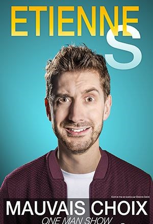 Affiche de Etienne S dans Mauvais Choix