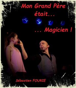 Affiche de Mon grand-père était magicien