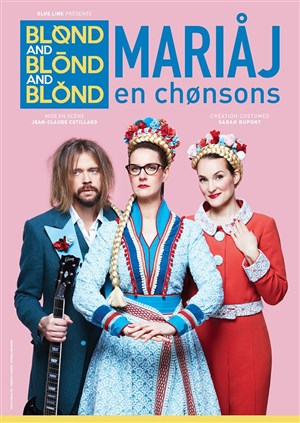 Affiche de Blond and Blond and Blond | Mariaj en chansons