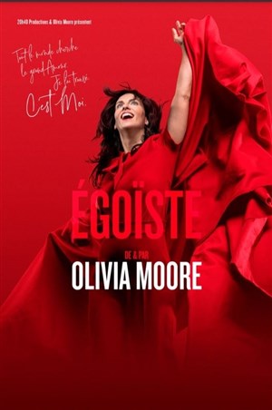 Affiche de Olivia Moore dans Egoïste