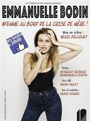 Affiche de Emmanuelle Bodin dans Femme au bord de la crise de mère !