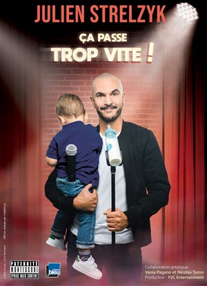 Affiche de Julien Strelzyk dans Ça passe trop vite
