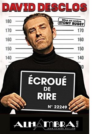Affiche de David Desclos dans Ecroué de rire