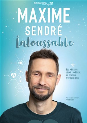 Affiche de Maxime Sendré dans Intoussable