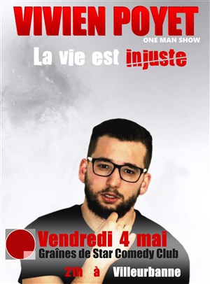 Affiche de Vivien Poyet dans La vie est injuste