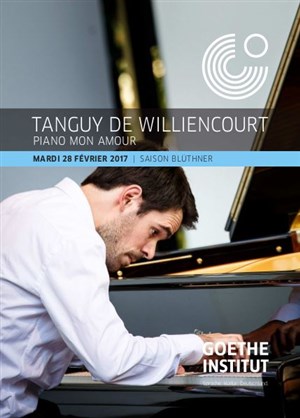 Affiche de Récital Tanguy de Williencourt | La Saison Blüthner au Goethe-Institut de Paris
