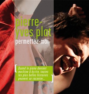 Affiche de Pierre-Yves Plat, Permettez-moi
