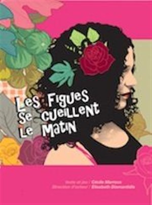 Affiche de Les Figues se cueillent le matin
