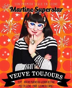 Affiche de Martine Superstar dans Veuve toujours