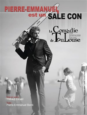 Affiche de Pierre Emmanuel Barré dans Pierre Emmanuel Barré est un sale con