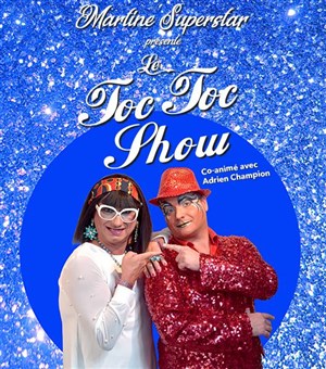 Affiche de Le Toc Toc Show de Martine Superstar
