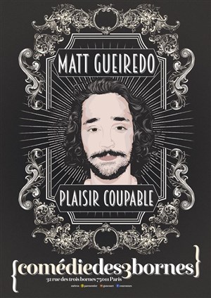 Affiche de Matt Gueiredo dans Plaisir Coupable