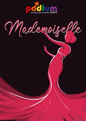 Affiche de Mademoiselle, le nouveau spectacle musical de Podium Paris