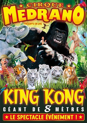 Affiche de Cirque Medrano dans King Kong, Le Roi de la Jungle | - Nancy
