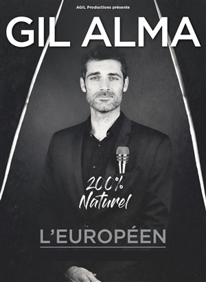 Affiche de Gil Alma dans 200% Naturel